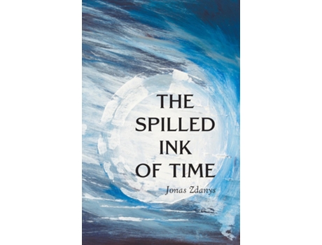 Livro The Spilled Ink of Time de Jonas Zdanys (Inglês)