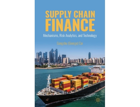 Livro Supply Chain Finance de Gangshu Cai (Inglês)