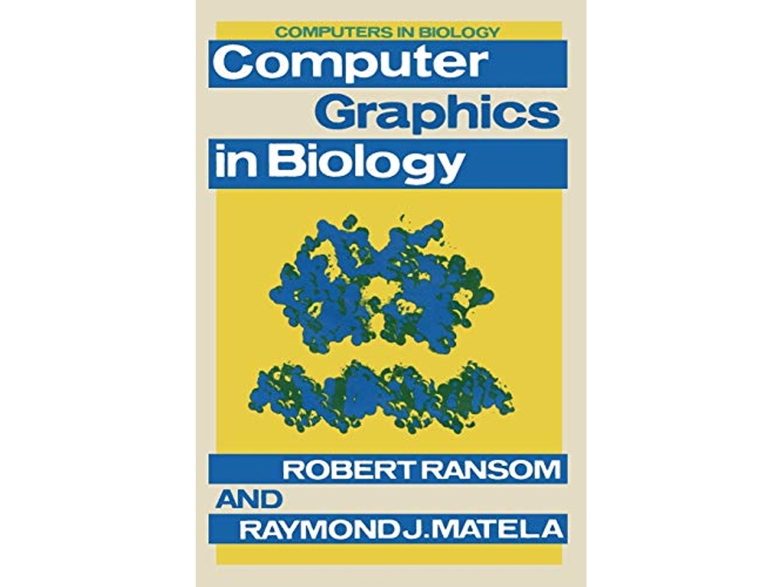 Livro Computer Graphics in Biology Computers in Biology Series de Robert Ransom Raymond J Matela (Inglês)