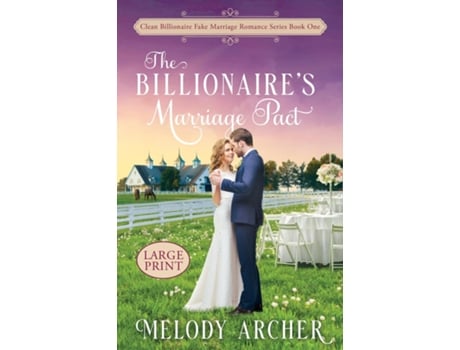 Livro The Billionaires Marriage Pact Best Friends to More Clean Romance Large Print de Melody Archer (Inglês)