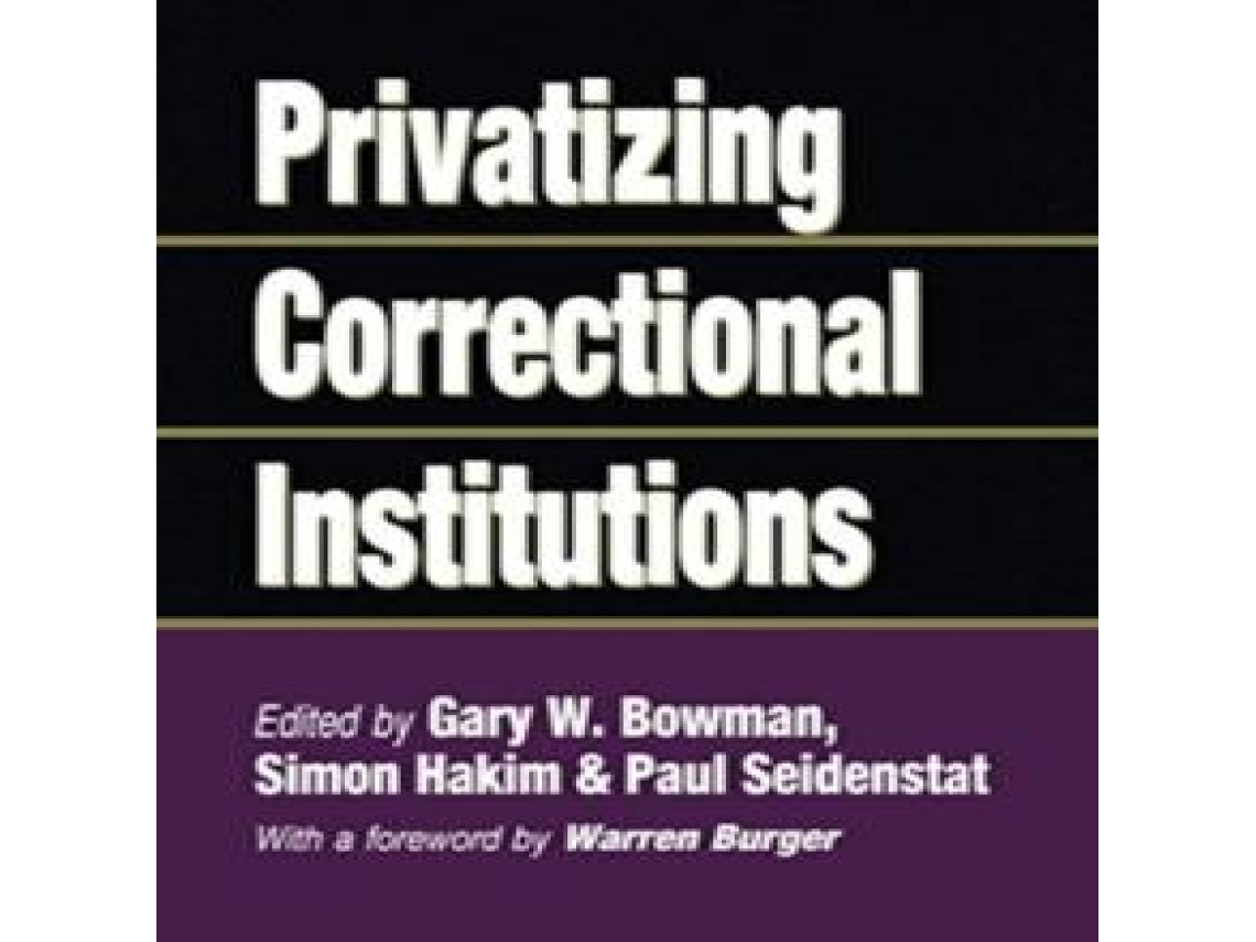 Livro Privatizing Correctional Institutions de Gary W Bowman (Inglês)