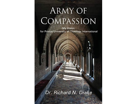 Livro Army Of Compassion De Richard N Drake (inglês)