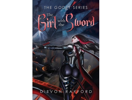 Livro The Godly Series The Girl with the Sword de Disvon Rayford (Inglês)