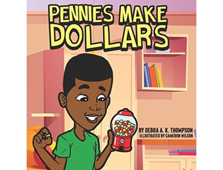Livro Pennies Make Dollars de Debra Ak Thompson (Inglês)