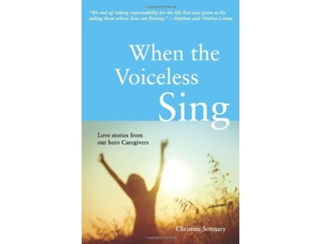 Livro When the Voiceless Sing de Christine Sotmary (Inglês)