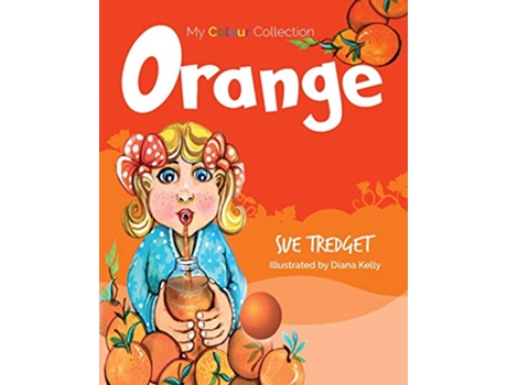 Livro My Colour Collection Orange de Sue Tredget (Inglês)