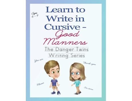 Livro Learn To Write In Cursive - Good Manners The Danger Twins De Anne Lusher (inglês)