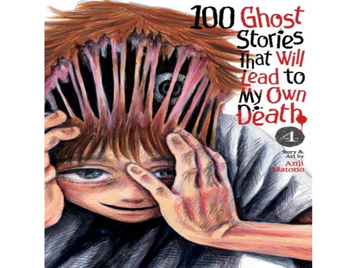 Livro 100 Ghost Stories That Will Lead to My Own Death Vol. 4 de Anji Matono (Inglês)
