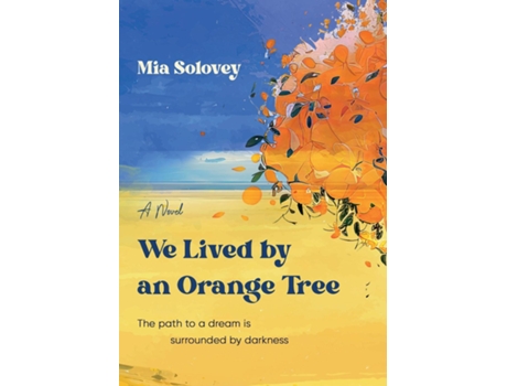 Livro We Lived by an Orange Tree de Mia Solovey (Inglês)