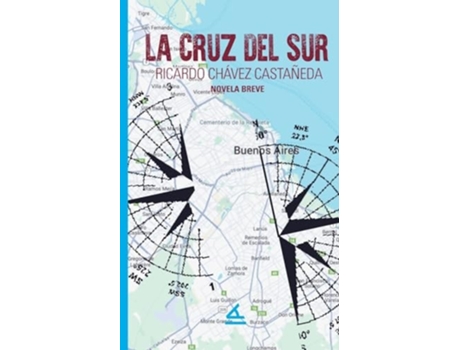 Livro La cruz del sur de Ricardo Chávez Castañeda (Espanhol)