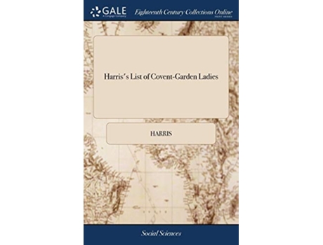 Livro Harriss List Of Covent-garden Ladies De Harris (inglês - Capa Dura)