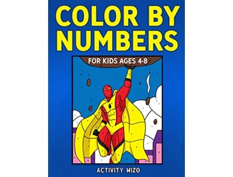 Livro Color By Numbers for Kids Ages 48 de Activity Wizo (Inglês)