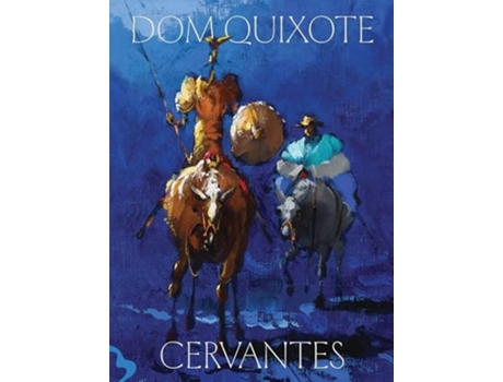 Livro Dom Quixote De Miguel De Cervantes Saavedra (português - Capa Dura)