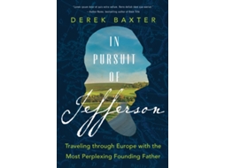 Livro In Pursuit of Jefferson de Derek Baxter (Inglês - Capa Dura)