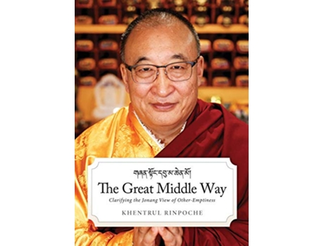 Livro Great Middle Way de Shar Khentrul Rinpoche Jamphel Lodro (Inglês)