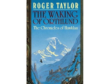 Livro The Waking of Orthlund The Chronicles of Hawklan de Roger Taylor (Inglês)