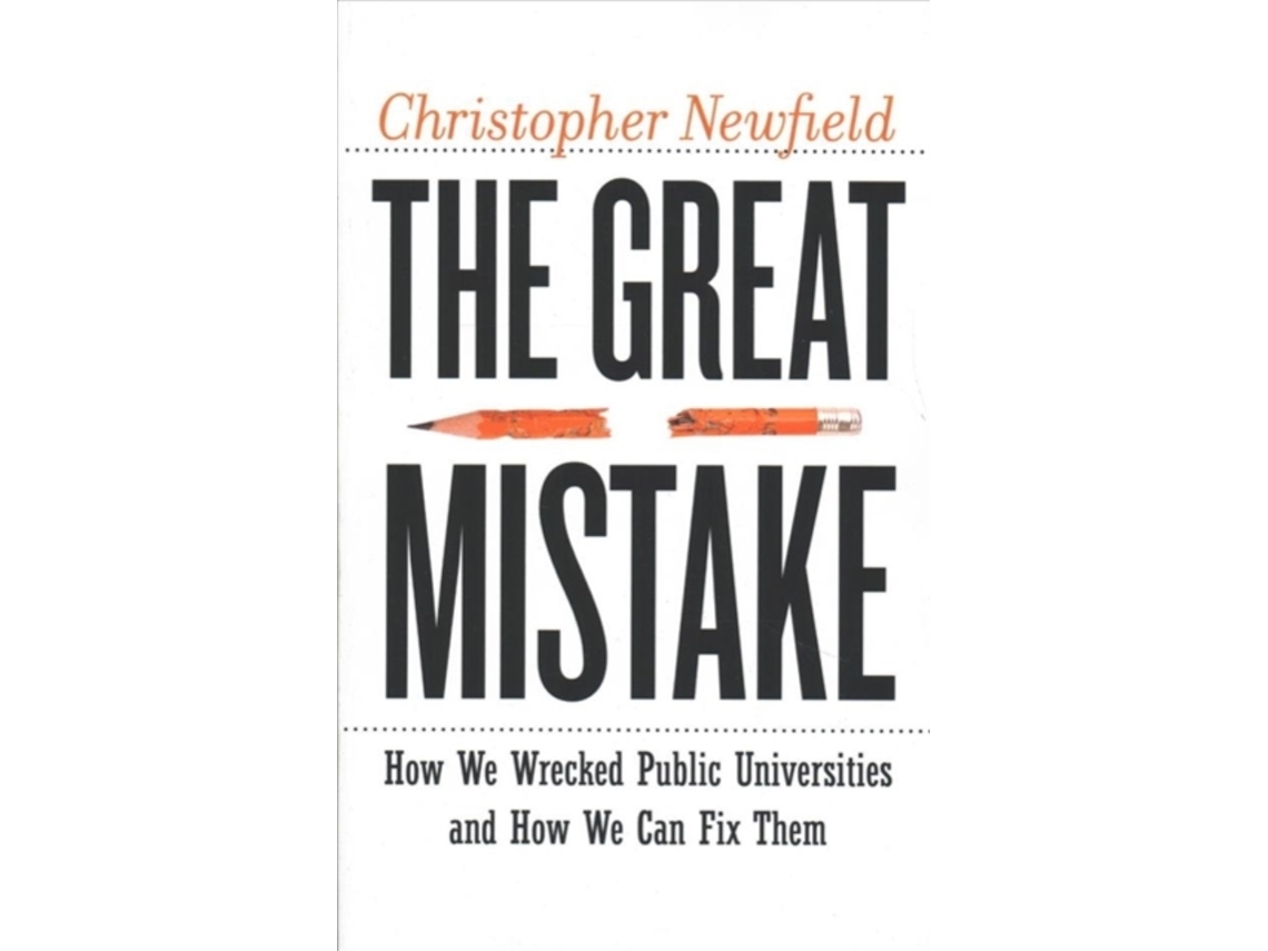 Livro Great Mistake de Christopher Newfield (Inglês)