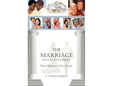 Livro The Marriage Manual & Handbook: Practical Application to Proven Principles C. Joseph Simpson (Inglês)