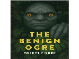 Livro Benign Ogre de Robert Fisher (Inglês)