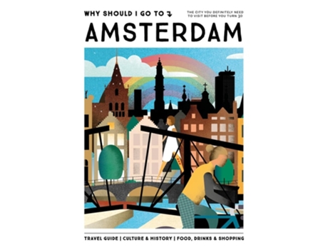 Livro Why Should I Go To Amsterdam de Team WSIGT (Inglês - Capa Dura)