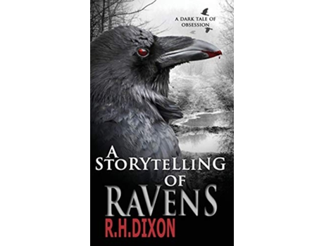 Livro A Storytelling of Ravens de R H Dixon (Inglês - Capa Dura)