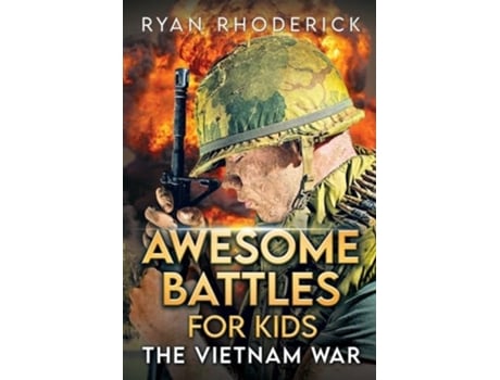 Livro Awesome Battles for Kids The Vietnam War de Ryan Rhoderick (Inglês)