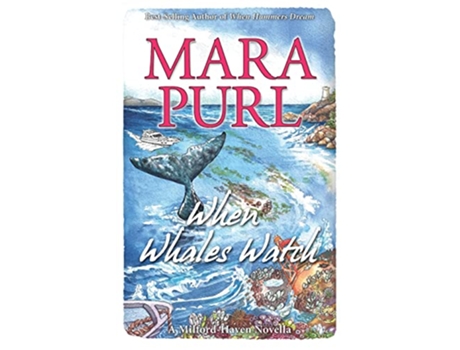 Livro When Whales Watch A Milfordhaven Novella milfordhaven Novellas de Purl Mara (Inglês)