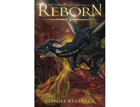 Livro Reborn The Dark Heart Chronicles de Daniel Kuhnley (Inglês)