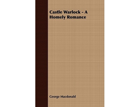 Livro Warlock oGlenwarlock A Homely Romance de George MacDonald (Inglês)