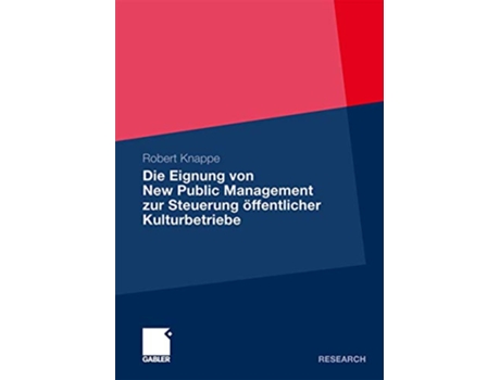 Livro Die Eignung von New Public Management zur Steuerung öffentlicher Kulturbetriebe German Edition de Robert Knappe (Alemão)