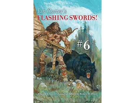 Livro Lin Carters Flashing Swords! 6 De Lin Carter E Clayton Hinkle (inglês - Capa Dura)