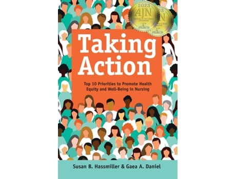Livro Taking Action Top 10 Priorities To Promote Health Equity And Well-being In Nursing De Hassmiller, Susan Et Al. (inglês)