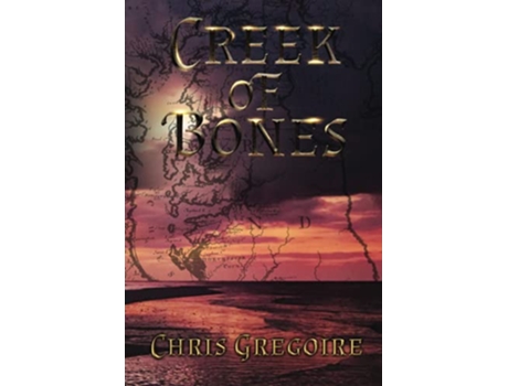 Livro Creek Of Bones de Gregoire Chris (Inglês)
