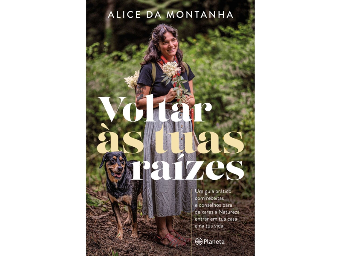 Voltar Às Tuas Raízes De Alice Da Montanha
