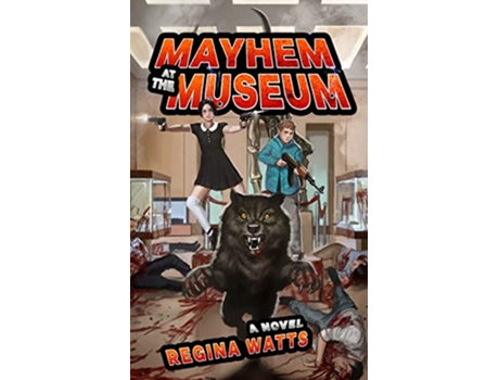 Livro Mayhem At The Museum de Regina Watts (Inglês)