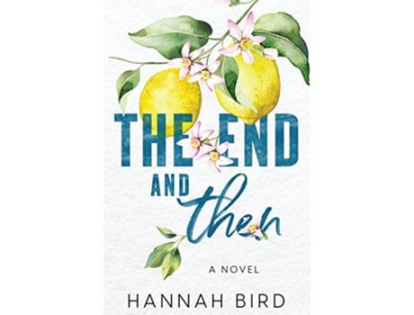 Livro End and Then de Hannah Bird (Inglês)
