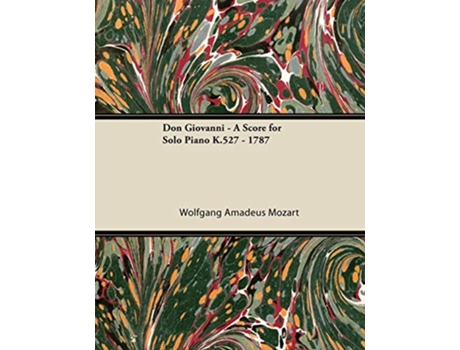 Livro Don Giovanni A Score for Solo Piano K527 1787 de Wolfgang Amadeus Mozart (Inglês)