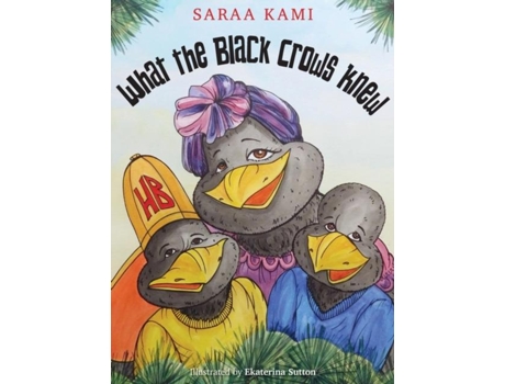 Livro What The Black Crows Knew De Kami, Saraa Et Al. (inglês)