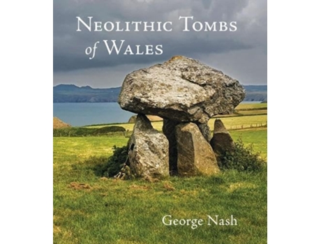 Livro Neolithic Tombs of Wales de George Nash (Inglês)
