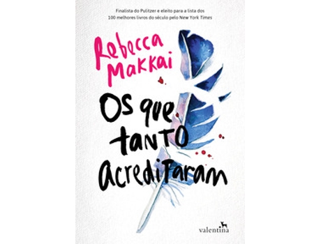 Livro Os Que Tanto Acreditaram De Rebecca Makkai (português Do Brasil)