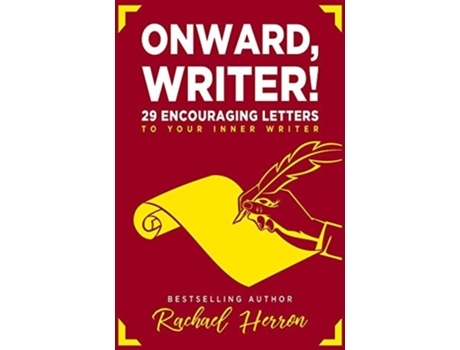 Livro Onward, Writer! 29 Encouraging Letters To Your Inner Writer De Rachael Herron (inglês)