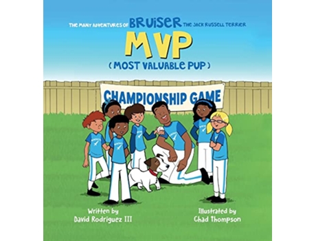 Livro Many Adventures of Bruiser The Jack Russell Terrier MVP de David Rodriguez Iii (Inglês - Capa Dura)
