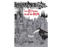 Livro Ter 20 Anos Em Maio De 1871 De Tardi (português - Capa Dura)