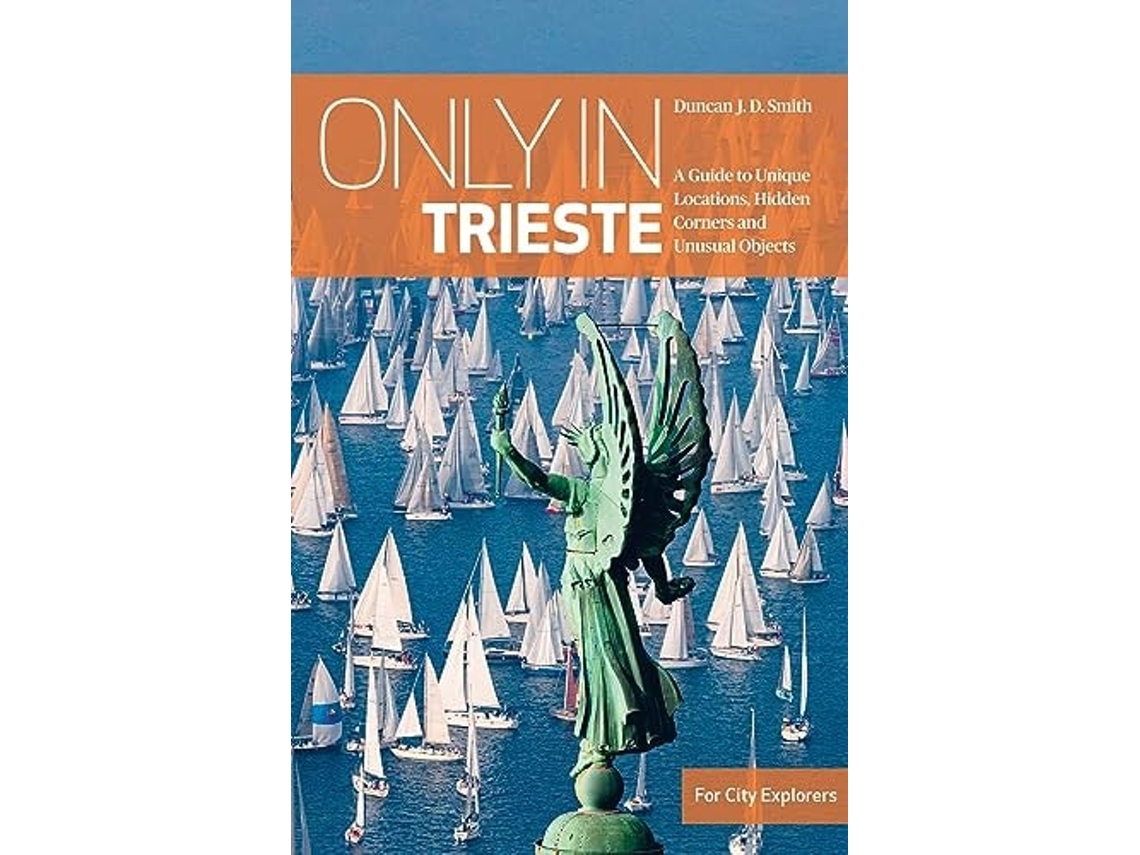Livro Only In Trieste De Duncan J D Smith (inglês)