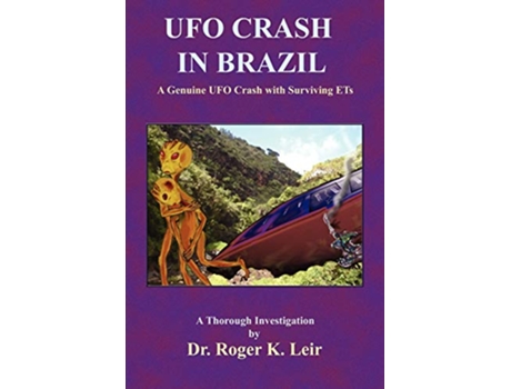 Livro UFO Crash in Brazil de Roger K Leir (Inglês)