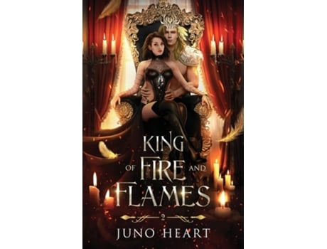 Livro King of Fire and Flames de Juno Heart (Inglês)