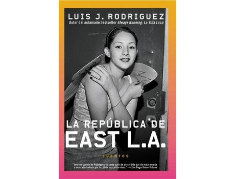 Livro la republica de east la de luis j rodriguez (espanhol)