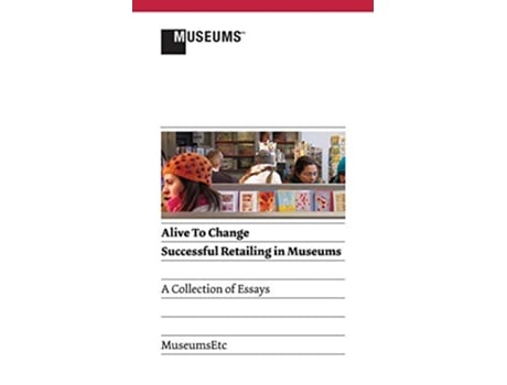 Livro Alive to Change Successful Retailing in Museums 2nd Edition de Gregory Krum (Inglês)