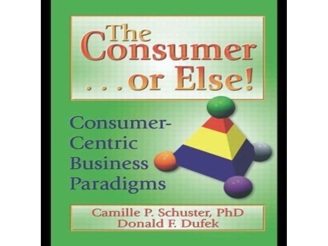Livro Consumer . . . or Else! de Camille P Schuster (Inglês)