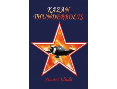 Livro Kazan Thunderbolts de Stuart Slade (Inglês)